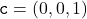 \texttt{c} = (0, 0, 1)