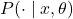 P(\cdot \mid x, \theta)