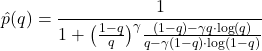 \begin{equation*}     \hat{p}(q) = \frac{1}{1 + \bigl(\frac{1-q}{q}\bigr)^{\gamma} \frac{(1-q)-\gamma q \cdot \log(q)}{q-\gamma (1-q) \cdot \log(1-q)}} \end{equation*}