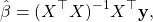 \[\hat\beta = (X^\top X)^{-1} X^\top \mathbf{y},\]