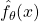 \hat{f}_\theta(x)