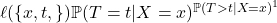 \ell (\{x, t, δ\}) ∝ \mathbb{P}(T = t|X = x)^δ\mathbb{P}(T > t|X = x)^{1−δ}