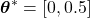 \boldsymbol{\theta}^* = [0, 0.5]