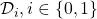 \mathcal{D}_i, i\in\{0, 1\}