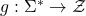 g: \Sigma^*\to \mathcal{Z}