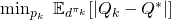 \min _{p_{k}} \; \mathbb{E}_{d^{\pi_{k}}}[|Q_{k}-Q^{*}|]