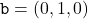 \texttt{b} = (0, 1, 0)