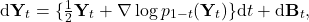 \begin{equation*}   \mathrm{d} \mathbf{Y}_t = \{\tfrac{1}{2} \mathbf{Y}_t + \nabla \log p_{1-t}(\mathbf{Y}_t)\} \mathrm{d} t + \mathrm{d} \mathbf{B}_t , \end{equation*}