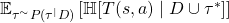 \mathbb{E}_{\tau^\sim P(\tau^ \mid D)}\left[\mathbb{H}[T(s, a)\mid D\cup \tau^*]\right]