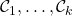 \mathcal{C}_1, …, \mathcal{C}_k