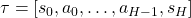 \tau = [s_0, a_0, \dots, a_{H -1}, s_H]