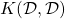 K(\mathcal{D}, \mathcal{D})