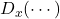 D_x (\cdots)