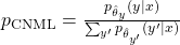 p_{\text{CNML}} = \frac{p_{\hat \theta_y}(y\vert x)}{\sum_{y'} p_{\hat \theta_{y'}}(y'\vert x)}