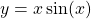 y=x\sin(x)