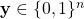 \mathbf{y}\in\{0,1\}^n