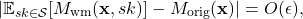 \[|\mathbb{E}_{sk \in \mathcal{S}}[M_{\text{wm}}(\textbf{x}, sk)] - M_\text{orig}(\textbf{x})| = O(\epsilon),\]