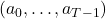 (a_0,\ldots,a_{T-1})