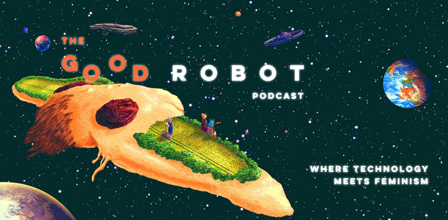 The Good Robot Podcast: Featuring Helen Hester - ΑΙhub