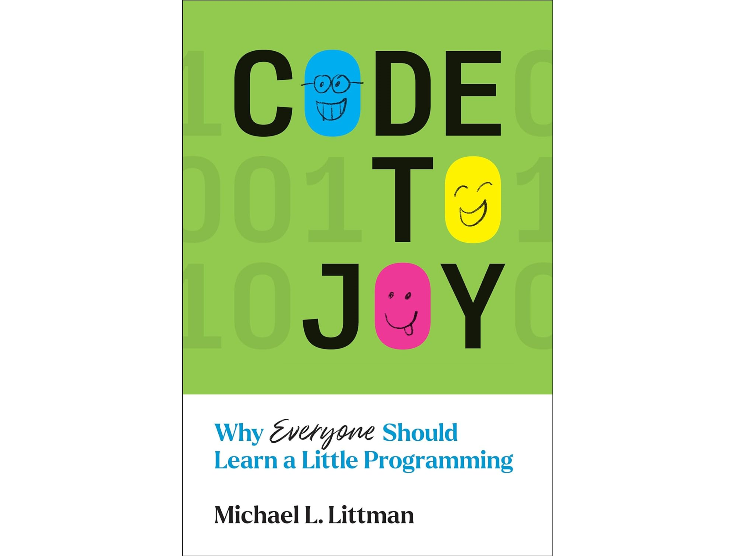 Code to Joy: Why Everyone Should Learn a Little Programming – Interview with Michael Littman